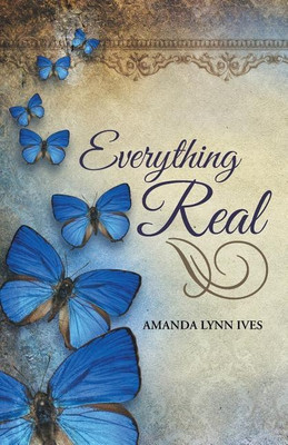 Everything Real(English, Paperback, Ives Amanda Lynn)