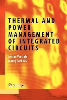 Thermal and Power Management of Integrated Circuits(English, Paperback, Vassighi Arman)