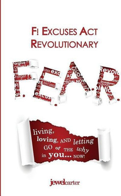F.E.A.R. F! Excuses Act Revolutionary(English, Paperback, Carter Jewel)