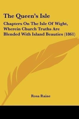 The Queen's Isle(English, Paperback, Raine Rosa)