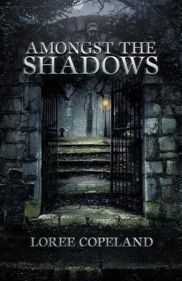 Amongst the Shadows(English, Paperback, Copeland Loree)
