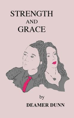 Strength and Grace(English, Paperback, Dunn Deamer)