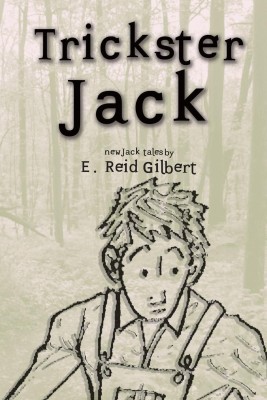 Trickster Jack(English, Paperback, Gilbert E Reid)