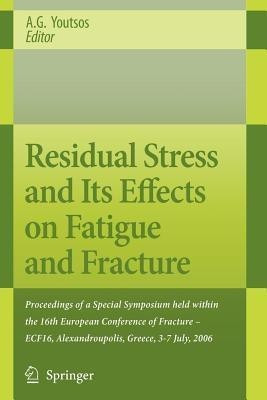 Residual Stress and Its Effects on Fatigue and Fracture(English, Paperback, unknown)