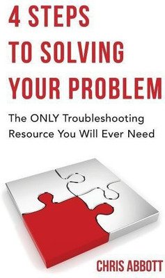 4 Steps to Solving Your Problem(English, Paperback, Abbott Chris)