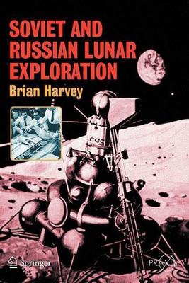 Soviet and Russian Lunar Exploration(English, Paperback, Harvey Brian)