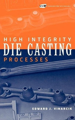 High Integrity Die Casting Processes(English, Hardcover, Vinarcik Edward J.)