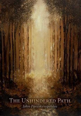 The Unhindered Path(English, Hardcover, Paraskevopoulos John)