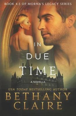 In Due Time - A Novella(English, Paperback, Claire Bethany)