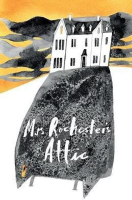 Mrs Rochester's Attic(English, Paperback, unknown)