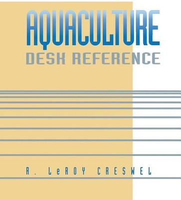 Aquaculture Desk Reference(English, Paperback, Creswell R. LeRoy)
