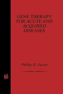Gene Therapy for Acute and Acquired Diseases(English, Paperback, unknown)