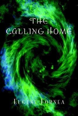 The Calling Home(English, Paperback, Fornea Eugene)