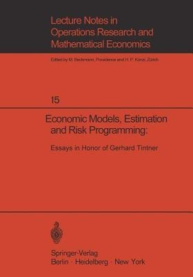 Economic Models, Estimation and Risk Programming: Essays in Honor of Gerhard Tintner(English, Paperback, unknown)