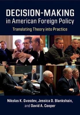 Decision-Making in American Foreign Policy(English, Paperback, Gvosdev Nikolas K.)