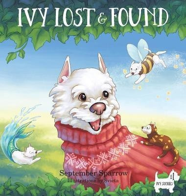 Ivy Lost and Found(English, Hardcover, Sparrow September)