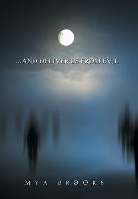 . . . And Deliver Us from Evil(English, Hardcover, Brooks Mya)