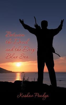 Between the Devil and the Deep Blue Sea(English, Paperback, Pandya Keshav)