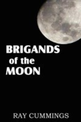 Brigands of the Moon(English, Paperback, Commings Ray)