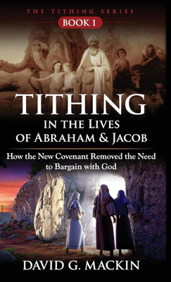 Tithing in the Lives of Abraham & Jacob(English, Hardcover, Mackin David G)