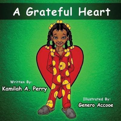A Grateful Heart(English, Paperback, Perry Kamilah)