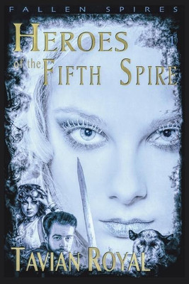 Heroes of the Fifth Spire(English, Paperback, Royal Tavian)