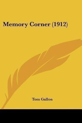 Memory Corner (1912)(English, Paperback, Gallon Tom)