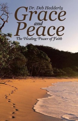 Grace and Peace(English, Paperback, Hedderly Deb Dr)