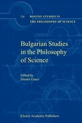 Bulgarian Studies in the Philosophy of Science(English, Paperback, unknown)