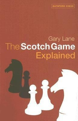 The Scotch Game Explained(English, Paperback, Lane Gary)