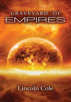 Graveyard of Empires(English, Hardcover, Cole Lincoln)
