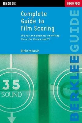 Complete Guide to Film Scoring(English, Paperback, Davis Richard)