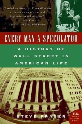 Every Man a Speculator(English, Paperback, Fraser Steve Independent Scholar Editor)