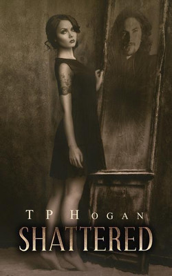 Shattered(English, Paperback, Hogan Tp)