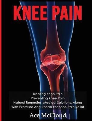 Knee Pain(English, Hardcover, McCloud Ace)