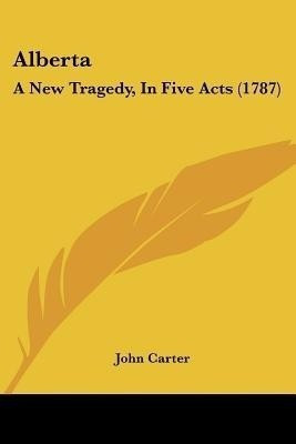 Alberta(English, Paperback, Carter John Former Senior Lecturer)