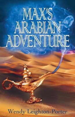 Max's Arabian Adventure(English, Paperback, Leighton-Porter Wendy)