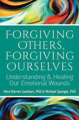 Forgiving Others, Forgiving Ourselves(English, Hardcover, Isenhart Myra Warren PhD)