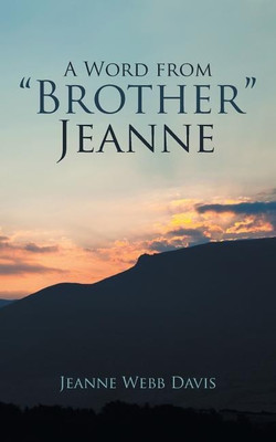 A Word from Brother Jeanne(English, Paperback, Davis Jeanne Webb)