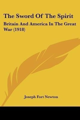 The Sword Of The Spirit(English, Paperback, Newton Joseph Fort)