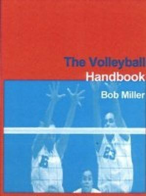 The Volleyball Handbook(English, Paperback, Miller Bob)