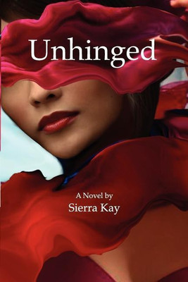 Unhinged(English, Paperback, Kay Sierra)