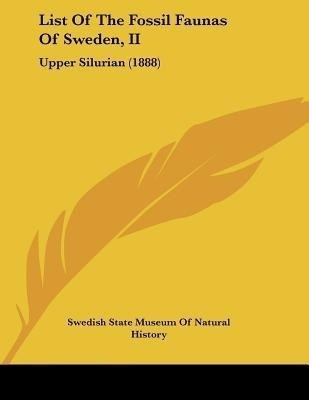 List Of The Fossil Faunas Of Sweden, II(English, Paperback, Swedish State Museum of Natural History)