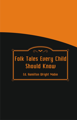 Folk Tales Every Child Should Know(English, Paperback, Mabie Hamilton Wright)