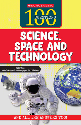 100 Questions: Science, Space and Technology(English, Paperback, Robinage)