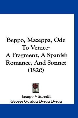 Beppo, Mazeppa, Ode to Venice(English, Paperback, Vittorelli Jacopo)