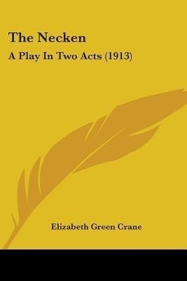 The Necken(English, Paperback, Crane Elizabeth Green)