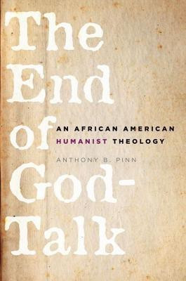 The End of God-Talk(English, Paperback, Pinn Anthony B.)
