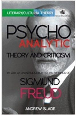 Psychoanalytic Theory and Criticism(English, Paperback, Slade Andrew)