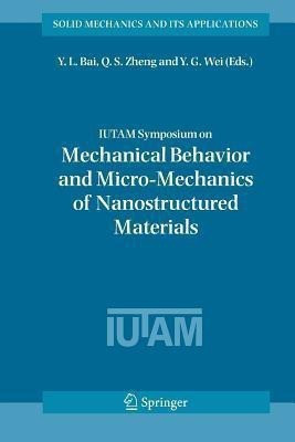 IUTAM Symposium on Mechanical Behavior and Micro-Mechanics of Nanostructured Materials(English, Paperback, unknown)